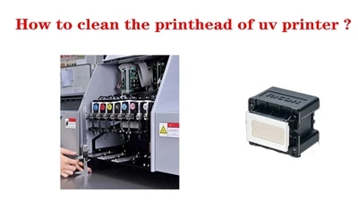Hoe kinne jo de Printhead fan UV-printer skjinmeitsje?