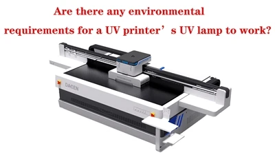 Binne d'r in miljeu-easken foar in UV-lampe fan in UV-printer om te wurkjen?